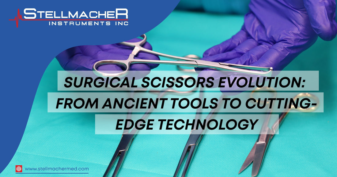Surgical Scissors Evolution: From Ancient Tools to Cutting-Edge Technology