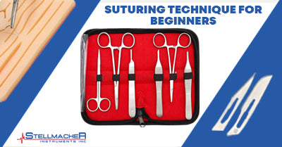 Ultimate Guide to Suturing Technique for Beginners - Stellmacher Instruments inc.