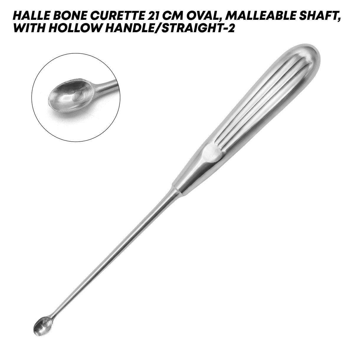 Halle Bone Curette – Oval Malleable Shaft Hollow Handle